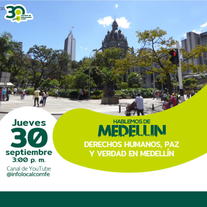 Hablemos de derechos humanos, paz y verdad en Medellín este jueves 30 de septiembre a las 3:00 p.m.